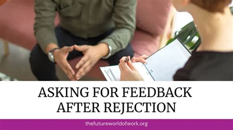 ask for feedback after rejection.